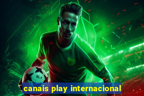 canais play internacional